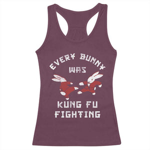 Every Bunny Was Kung Fu Fighting Racerback Tank Top Funny Cool Easter Graphic TS10 Maroon Print Your Wear