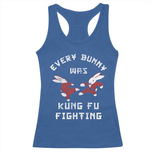 Every Bunny Was Kung Fu Fighting Racerback Tank Top Funny Cool Easter Graphic TS10 Royal Blue Print Your Wear