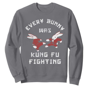 Every Bunny Was Kung Fu Fighting Sweatshirt Funny Cool Easter Graphic TS10 Charcoal Print Your Wear