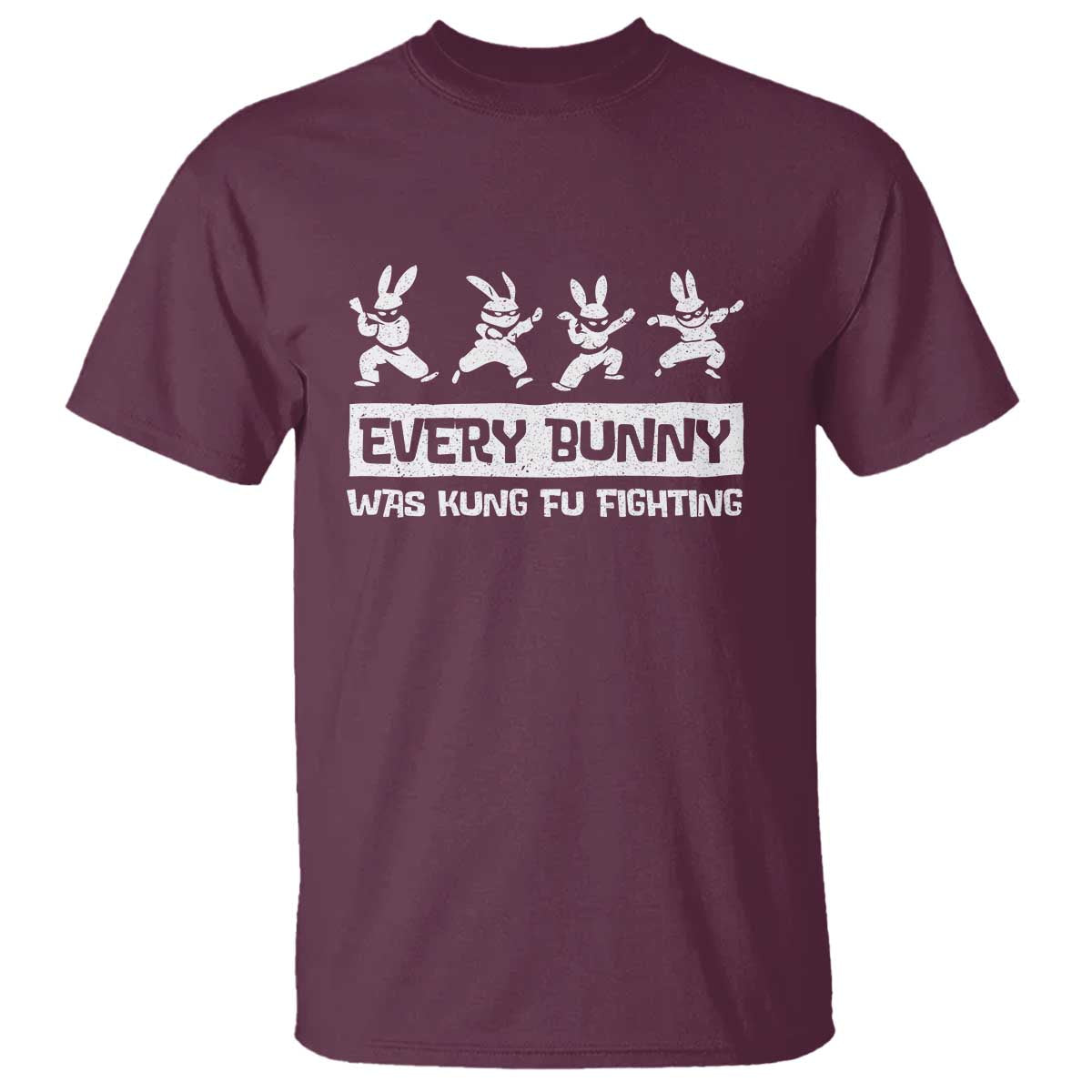 Bunny Kung Fu Fighting T Shirt Funny Easter Vintage Graphic TS10 Maroon Print Your Wear