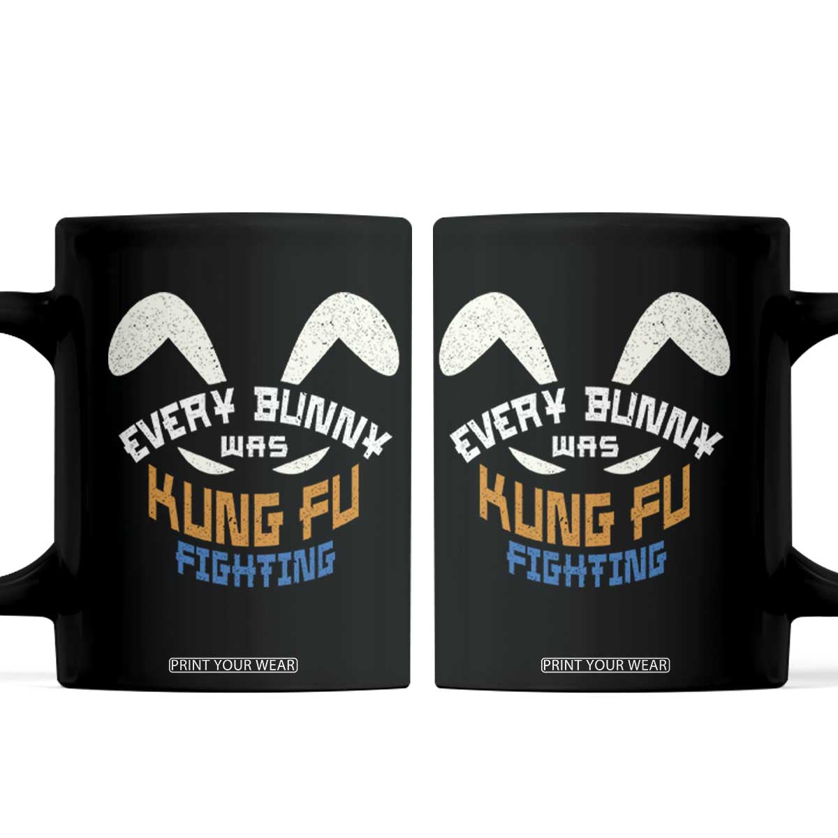 Every Bunny Was Kung Fu Fighting Coffee Mug Funny Easter Vintage Rabbit Face TS10 Black Print Your Wear
