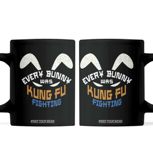 Every Bunny Was Kung Fu Fighting Coffee Mug Funny Easter Vintage Rabbit Face TS10 Black Print Your Wear