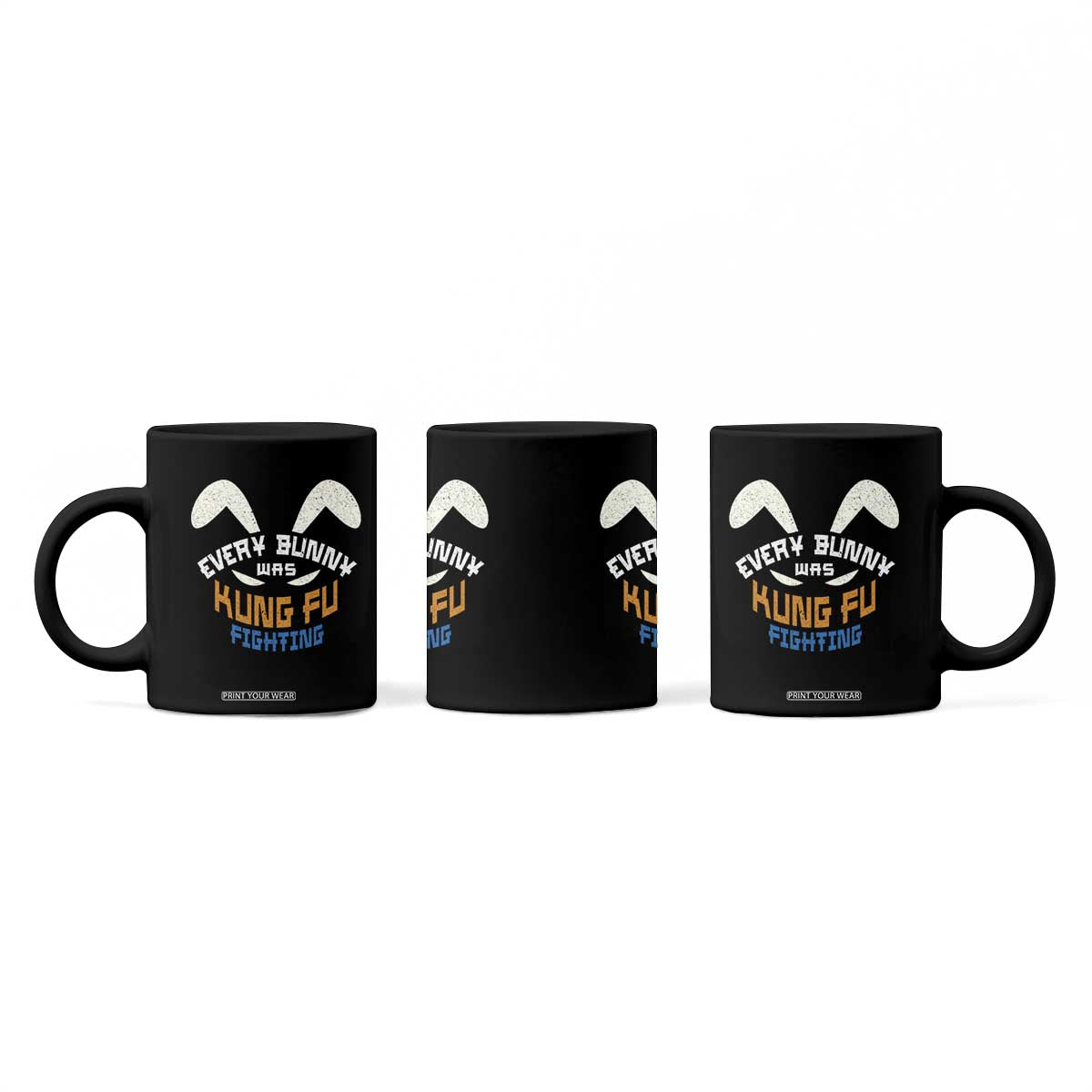 Every Bunny Was Kung Fu Fighting Coffee Mug Funny Easter Vintage Rabbit Face TS10 Print Your Wear