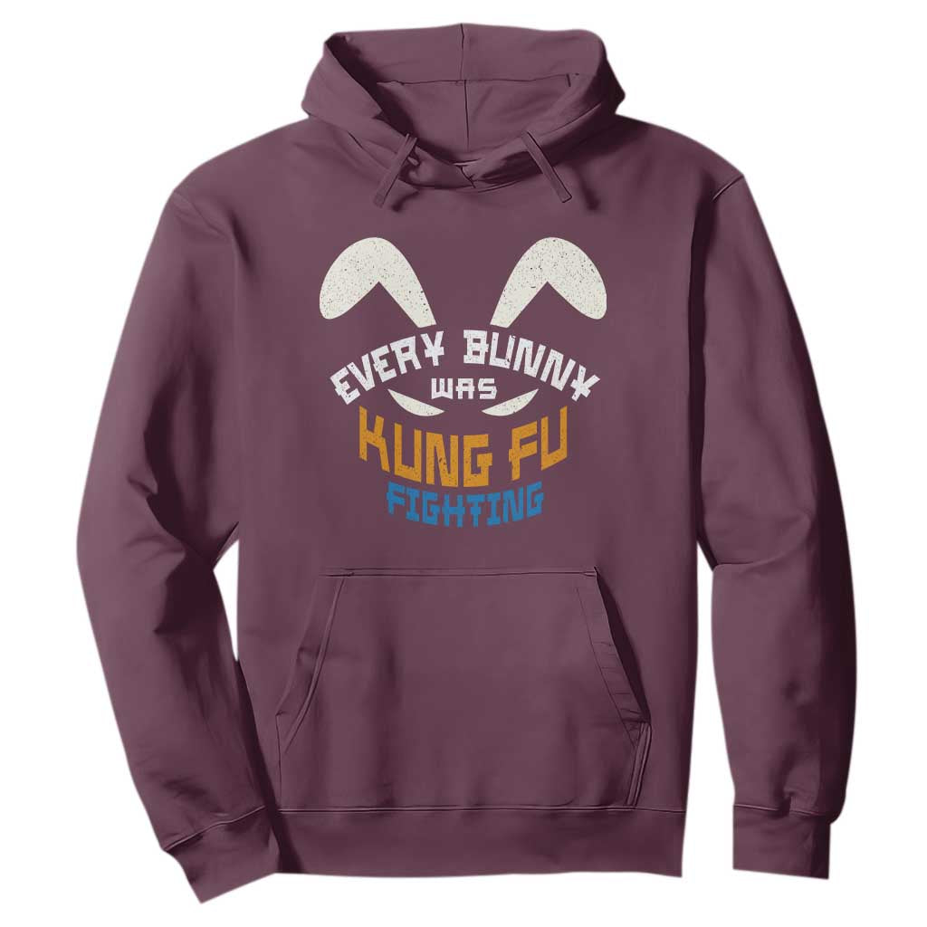 Every Bunny Was Kung Fu Fighting Hoodie Funny Easter Vintage Rabbit Face TS10 Maroon Print Your Wear