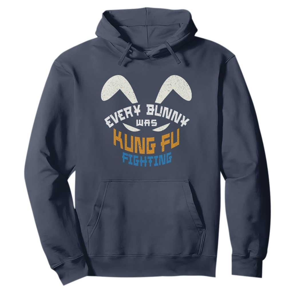 Every Bunny Was Kung Fu Fighting Hoodie Funny Easter Vintage Rabbit Face TS10 Navy Print Your Wear