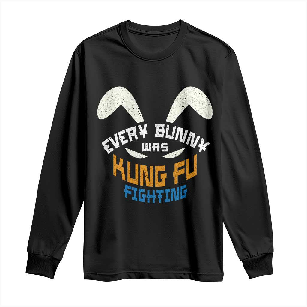 Every Bunny Was Kung Fu Fighting Long Sleeve Shirt Funny Easter Vintage Rabbit Face TS10 Black Print Your Wear