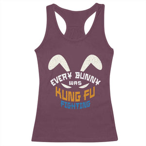 Every Bunny Was Kung Fu Fighting Racerback Tank Top Funny Easter Vintage Rabbit Face TS10 Maroon Print Your Wear