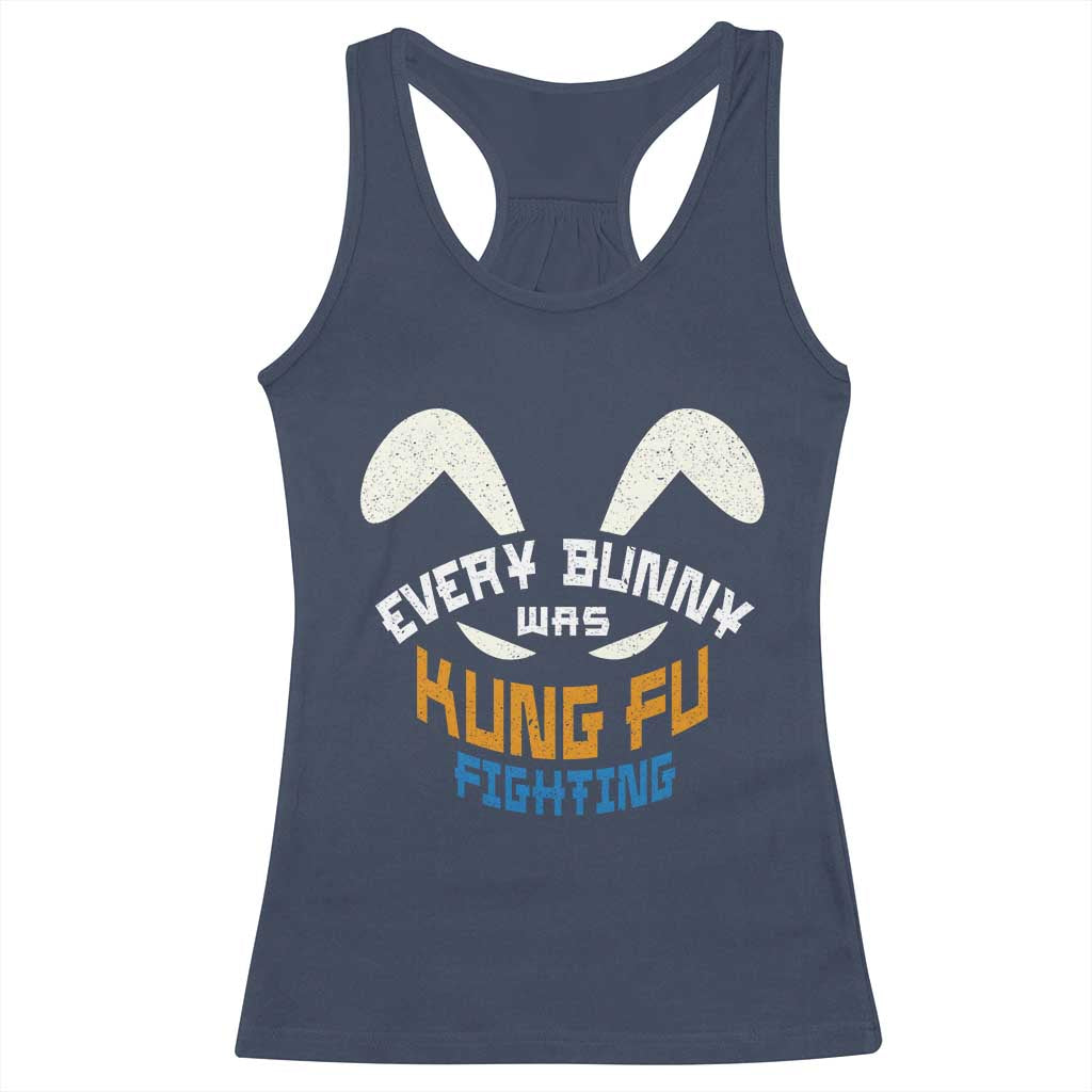 Every Bunny Was Kung Fu Fighting Racerback Tank Top Funny Easter Vintage Rabbit Face TS10 Navy Print Your Wear