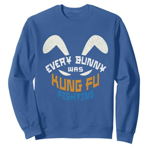 Every Bunny Was Kung Fu Fighting Sweatshirt Funny Easter Vintage Rabbit Face TS10 Royal Blue Print Your Wear