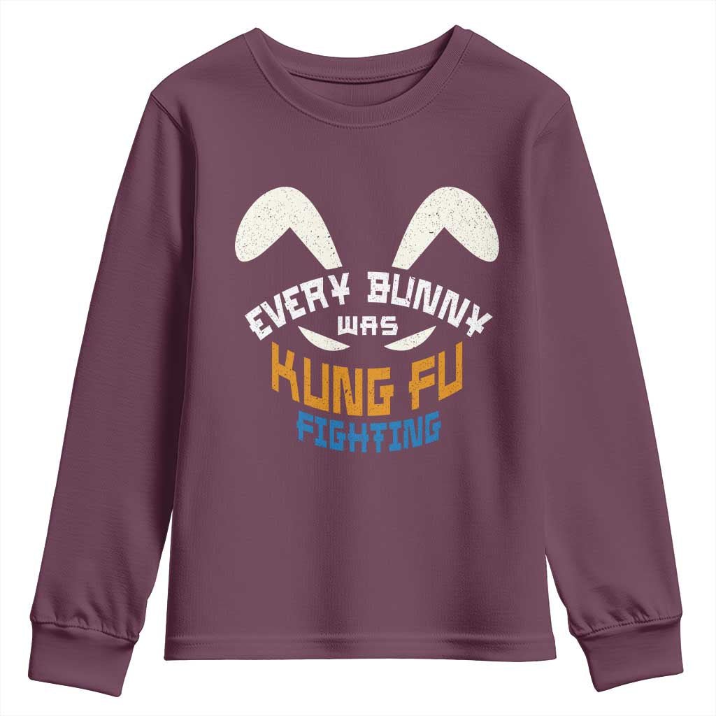 Every Bunny Was Kung Fu Fighting Youth Sweatshirt Funny Easter Vintage Rabbit Face TS10 Maroon Print Your Wear