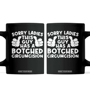 Inappropriate Adult Coffee Mug This Guy Botched Funny Cringe Offensive Humor Men TS10 Black Print Your Wear