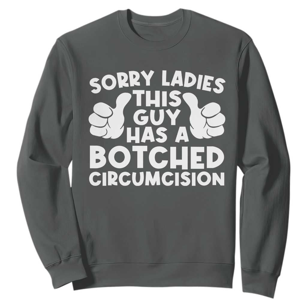 Inappropriate Adult Sweatshirt This Guy Botched Funny Cringe Offensive Humor Men TS10 Dark Heather Print Your Wear