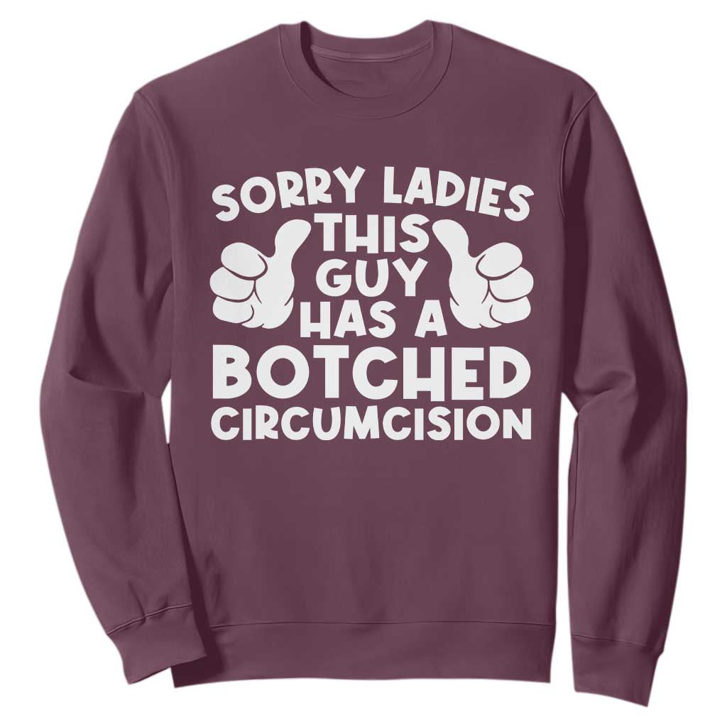 Inappropriate Adult Sweatshirt This Guy Botched Funny Cringe Offensive Humor Men TS10 Maroon Print Your Wear