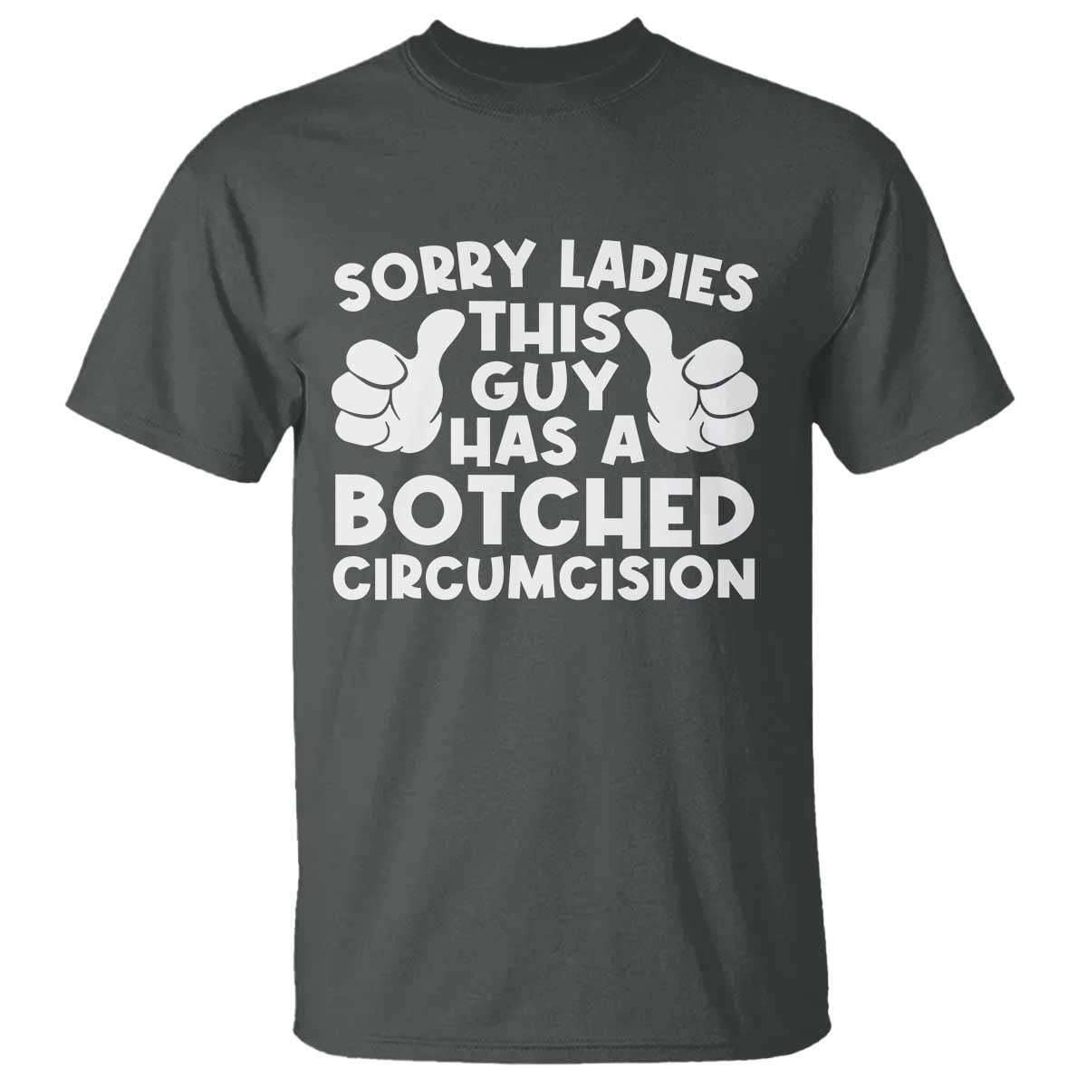 Inappropriate Adult T Shirt This Guy Botched Funny Cringe Offensive Humor Men TS10 Dark Heather Print Your Wear