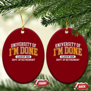 Retired Est 2025 Ceramic Ornament Funny University Of I'm Done Class Of 2025 TS10 Print Your Wear