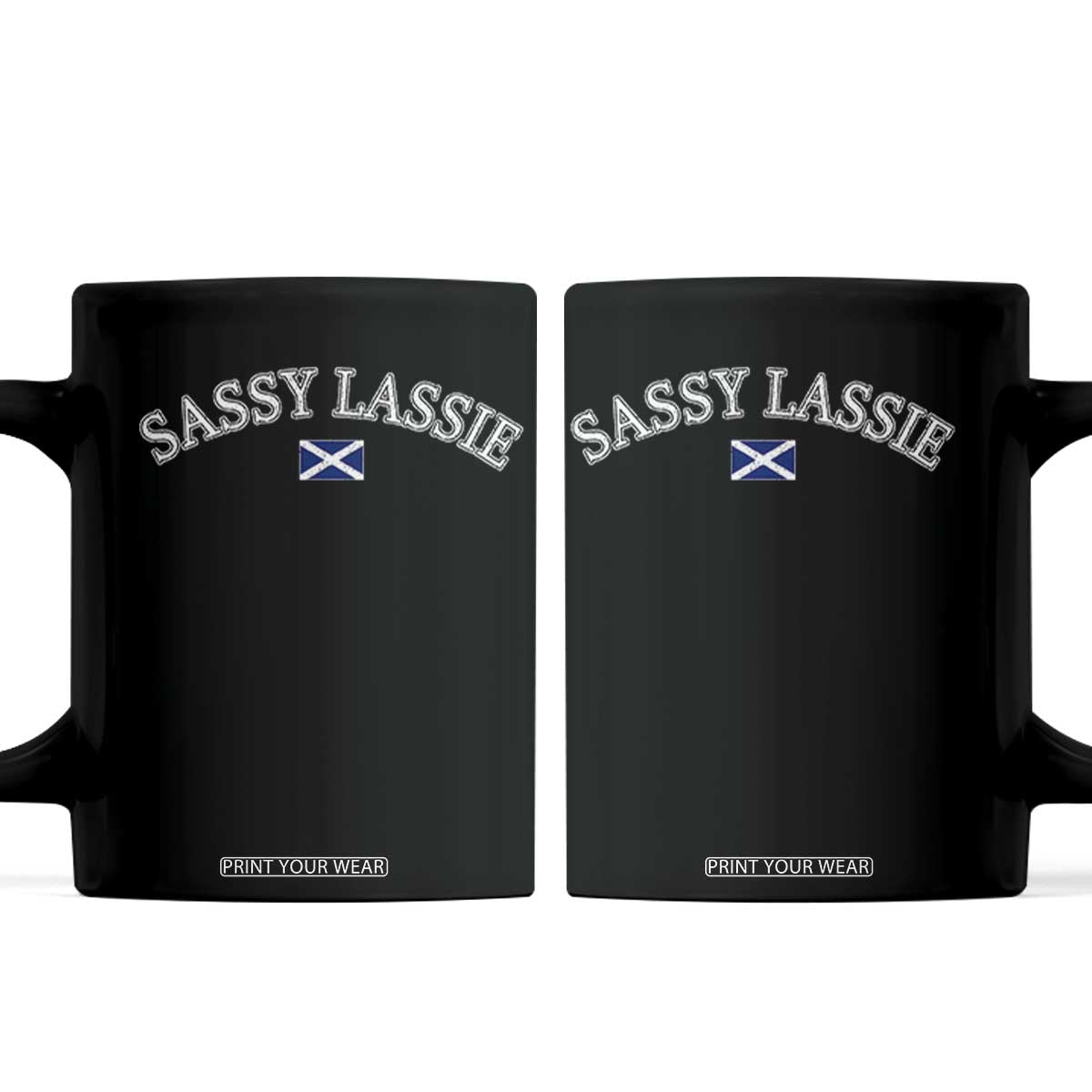 Sassy Lassie Scotland Flag Coffee Mug Funny Scottish Pride Heritage Gift TS10 Black Print Your Wear