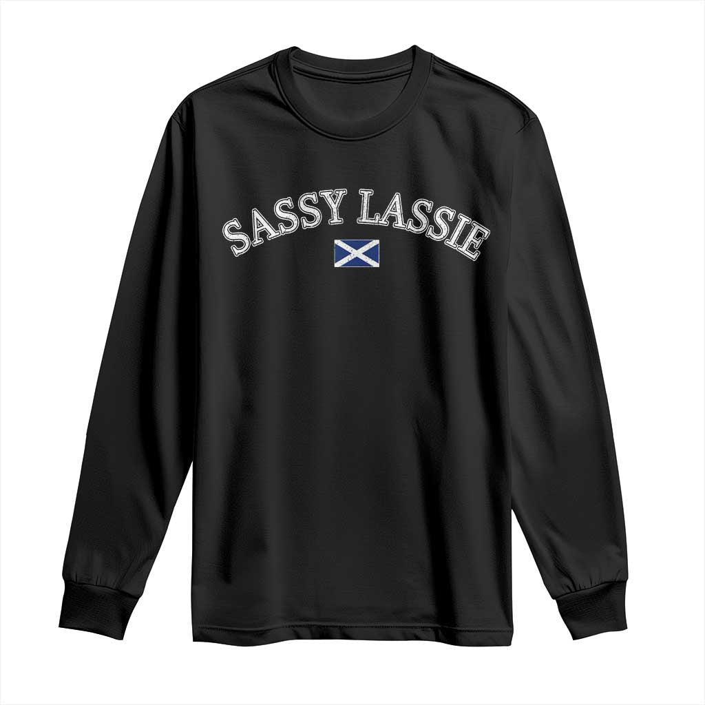Sassy Lassie Scotland Flag Long Sleeve Shirt Funny Scottish Pride Heritage Gift TS10 Black Print Your Wear