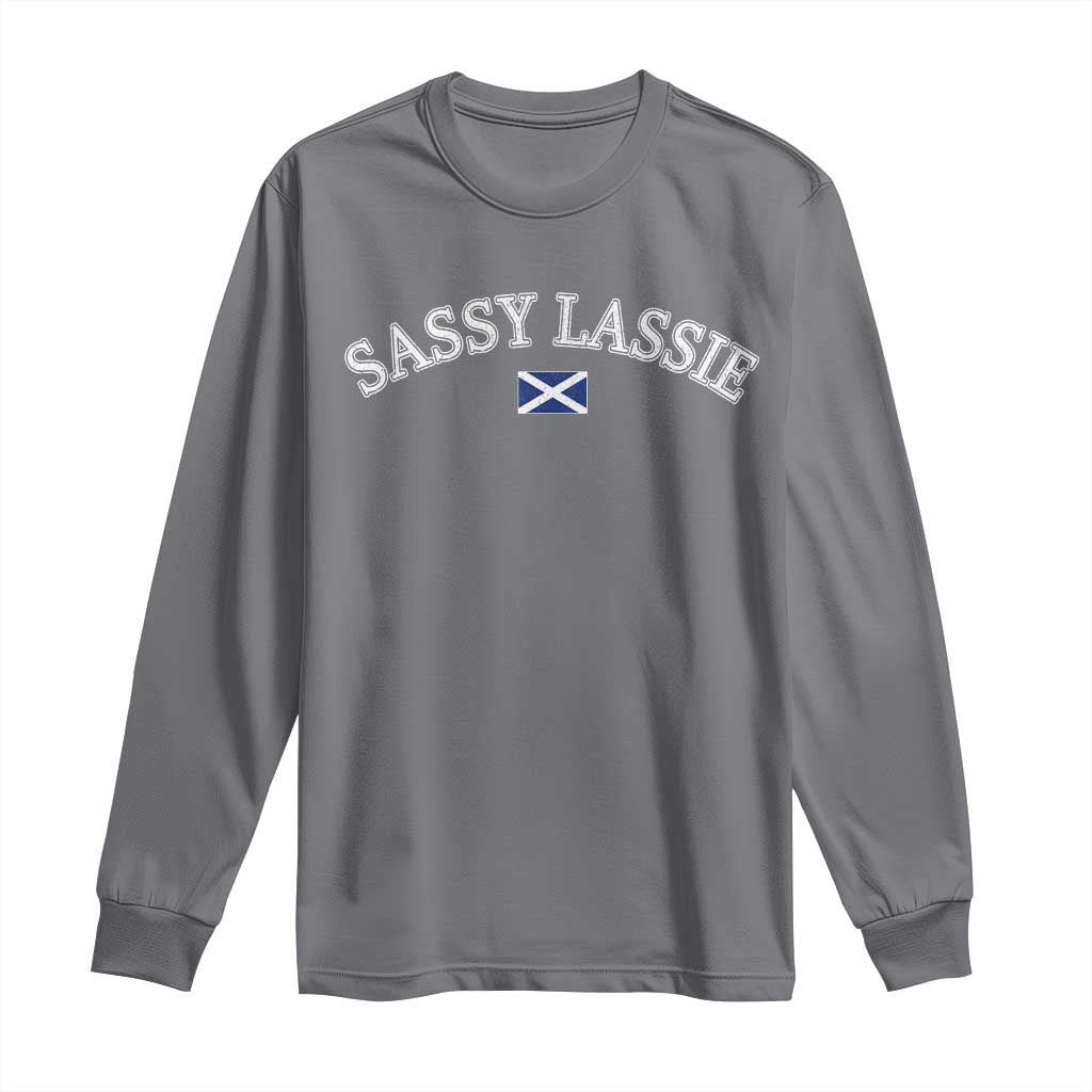 Sassy Lassie Scotland Flag Long Sleeve Shirt Funny Scottish Pride Heritage Gift TS10 Charcoal Print Your Wear