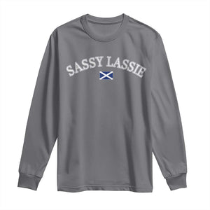Sassy Lassie Scotland Flag Long Sleeve Shirt Funny Scottish Pride Heritage Gift TS10 Charcoal Print Your Wear