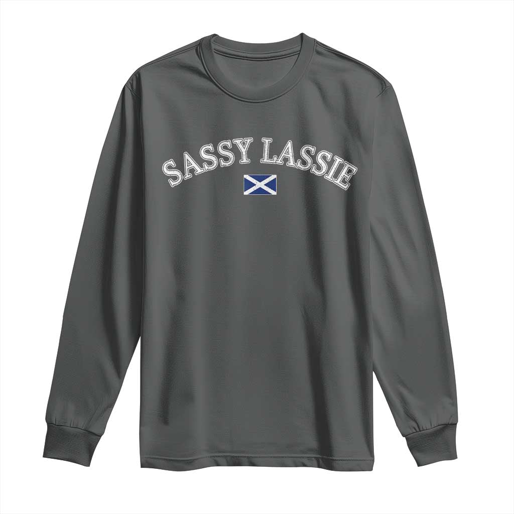 Sassy Lassie Scotland Flag Long Sleeve Shirt Funny Scottish Pride Heritage Gift TS10 Dark Heather Print Your Wear