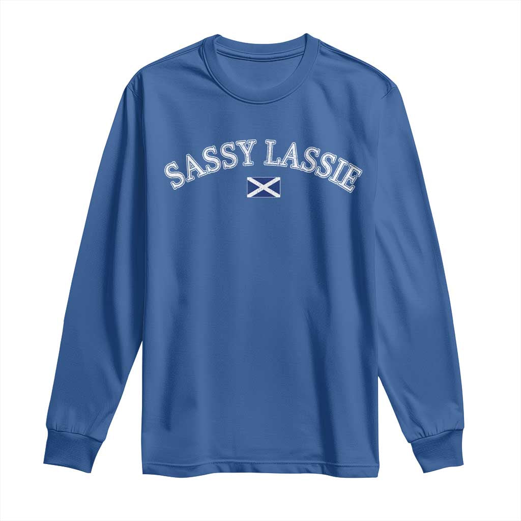 Sassy Lassie Scotland Flag Long Sleeve Shirt Funny Scottish Pride Heritage Gift TS10 Royal Blue Print Your Wear