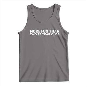 More Fun Than Two Twenty Five Year Olds 50th Birthday Tank Top 50 Year Old Gift TS10 Deep Heather Print Your Wear