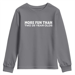 More Fun Than Two Twenty Five Year Olds 50th Birthday Youth Sweatshirt 50 Year Old Gift TS10 Charcoal Print Your Wear