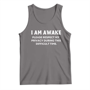 Funny Saying Tank Top I Am Awake Please Respect My Privacy Sarcastic Ironic TS10 Deep Heather Print Your Wear