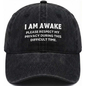 Funny Saying Washed Cotton Baseball Cap I Am Awake Please Respect My Privacy Sarcastic Ironic TS10 Print Your Wear