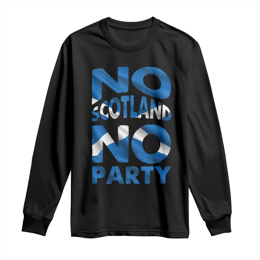No Scotland No Party Scottish Long Sleeve Shirt Retro Scottish Banner Fan Scotland Flag TS10 Black Print Your Wear