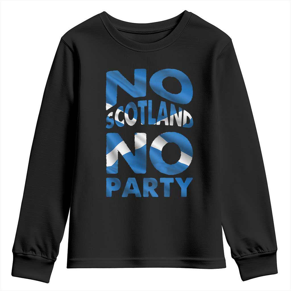 No Scotland No Party Scottish Youth Sweatshirt Retro Scottish Banner Fan Scotland Flag TS10 Black Print Your Wear