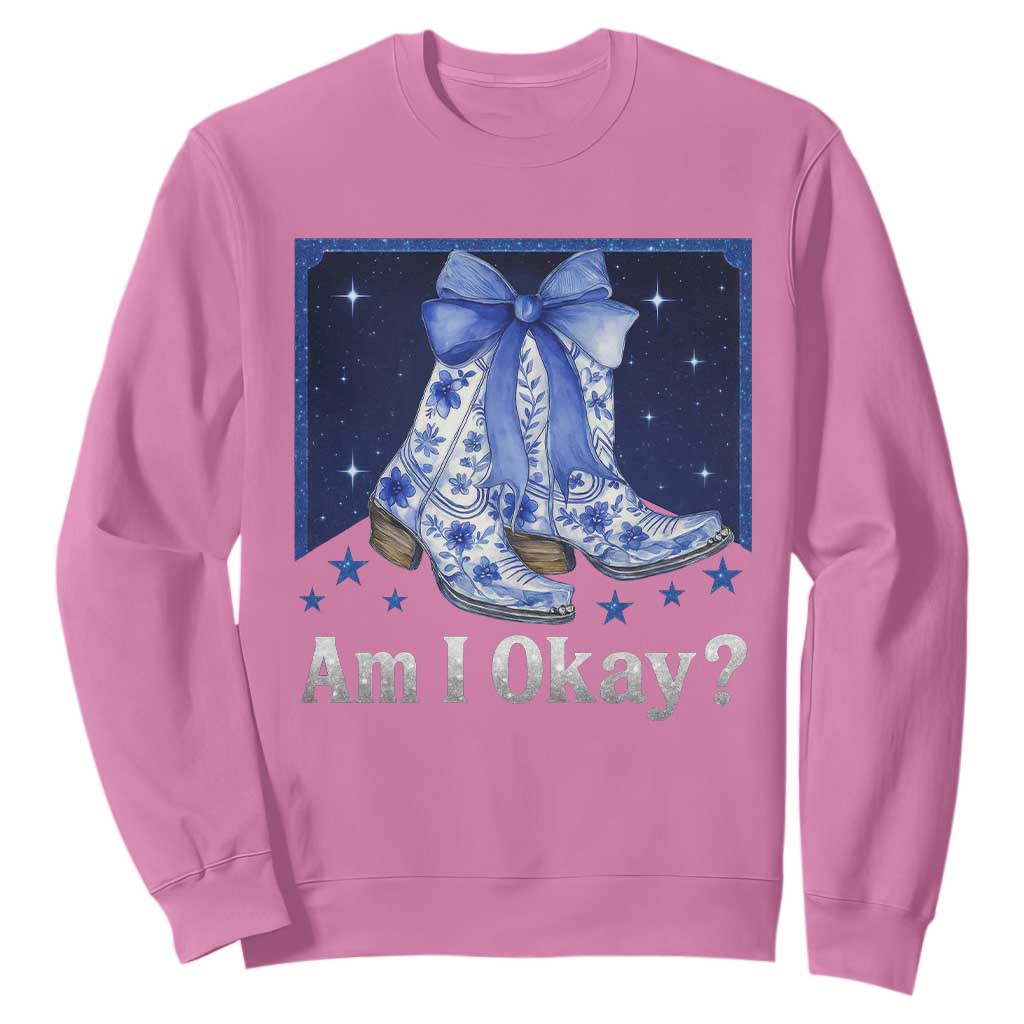 Am I Okay Sweatshirt Boot Cowgirl Coquette Bow TS10 Azalea Print Your Wear