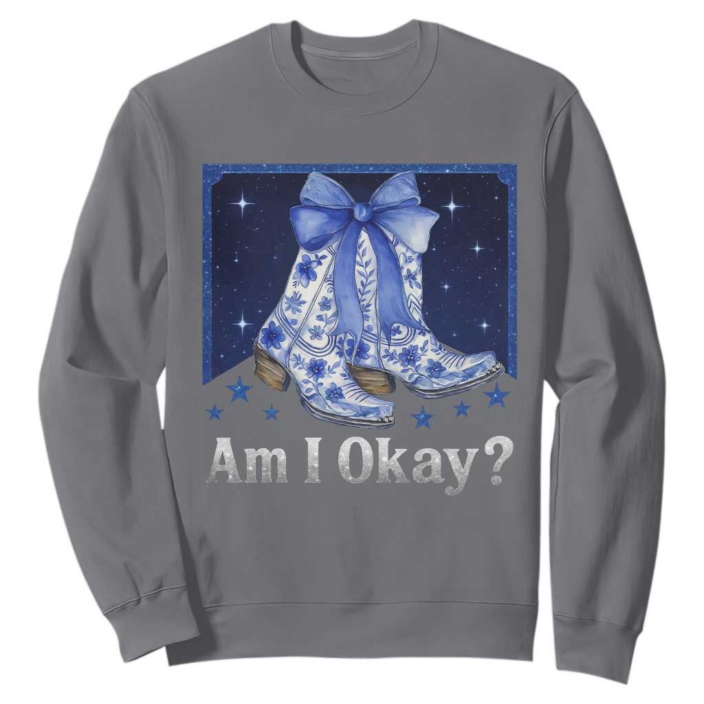 Am I Okay Sweatshirt Boot Cowgirl Coquette Bow TS10 Charcoal Print Your Wear