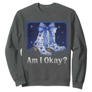 Am I Okay Sweatshirt Boot Cowgirl Coquette Bow TS10 Dark Heather Print Your Wear