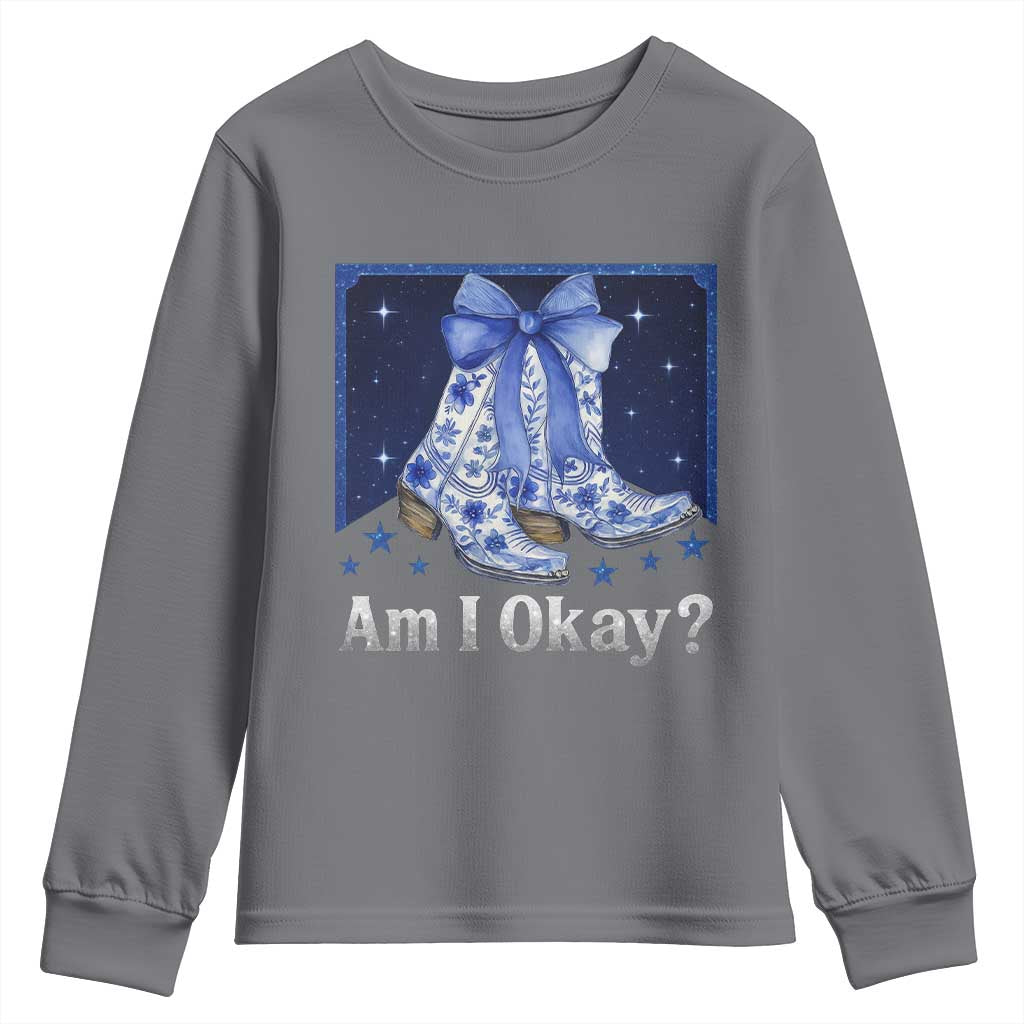 Am I Okay Youth Sweatshirt Boot Cowgirl Coquette Bow TS10 Charcoal Print Your Wear