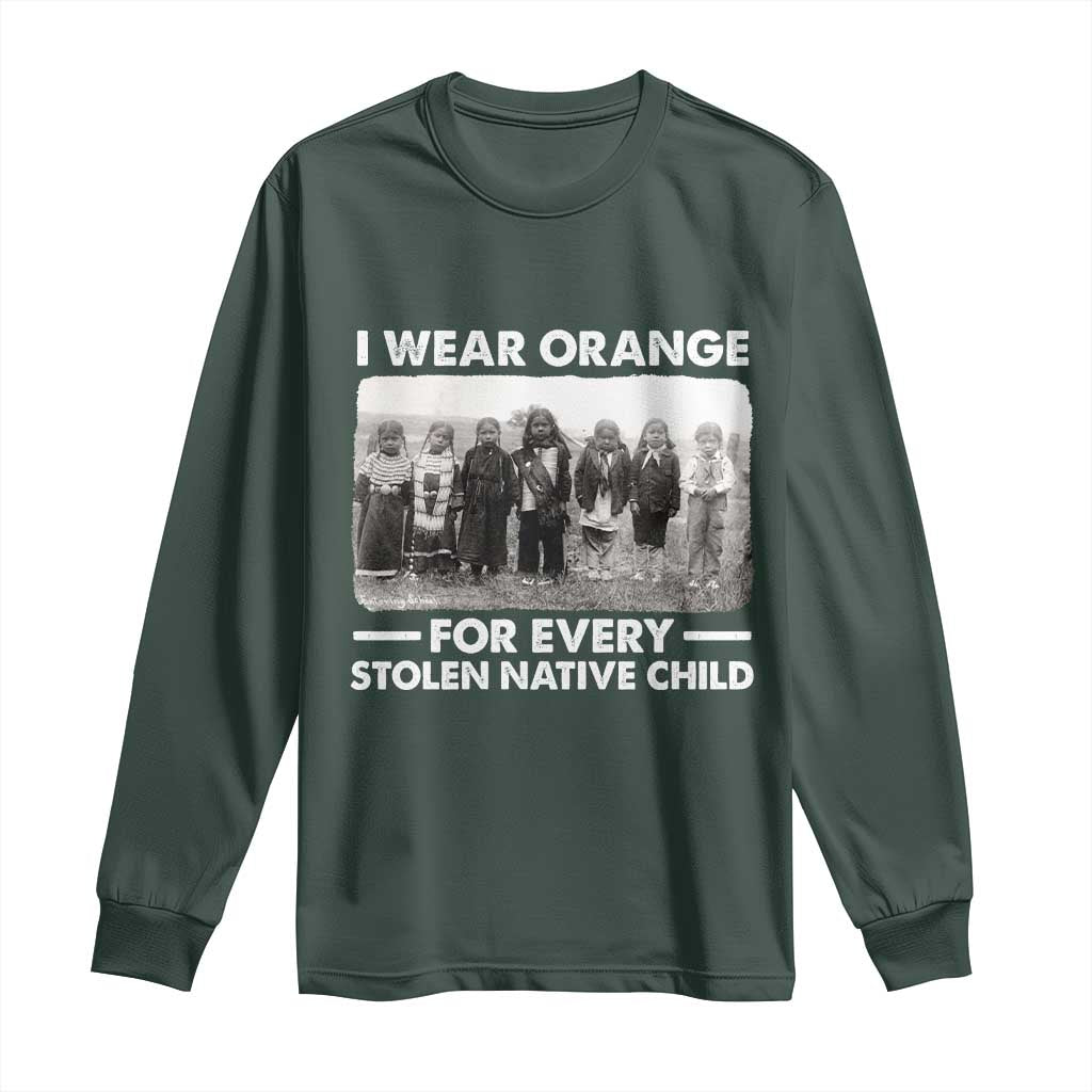 I Wear Orange For Every American Native Child Long Sleeve Shirt TS10 Dark Forest Green Print Your Wear