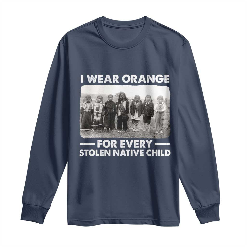 I Wear Orange For Every American Native Child Long Sleeve Shirt TS10 Navy Print Your Wear