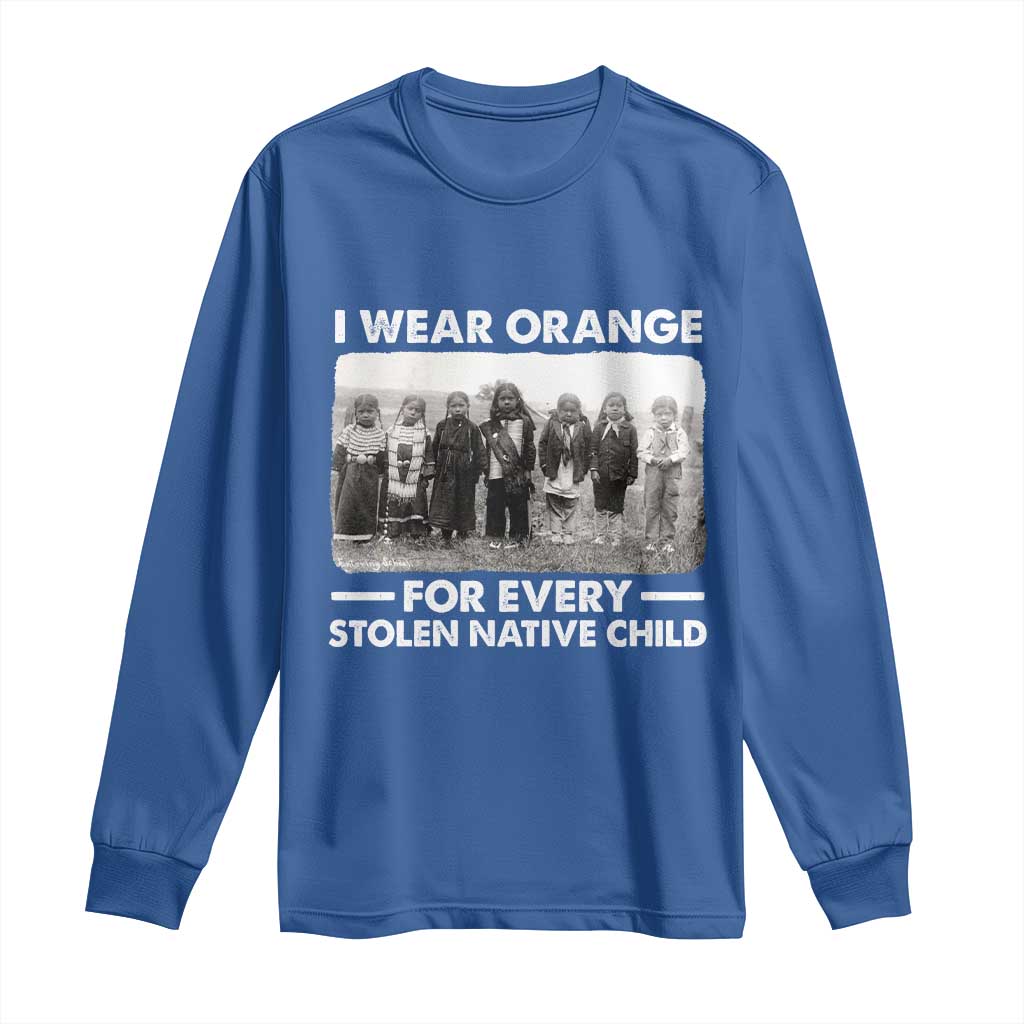 I Wear Orange For Every American Native Child Long Sleeve Shirt TS10 Royal Blue Print Your Wear