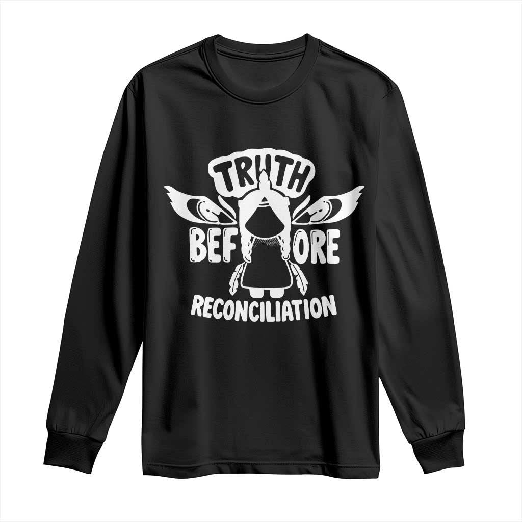 Native American Every Child Long Sleeve Shirt Truth Before Reconciliation TS10 Black Print Your Wear
