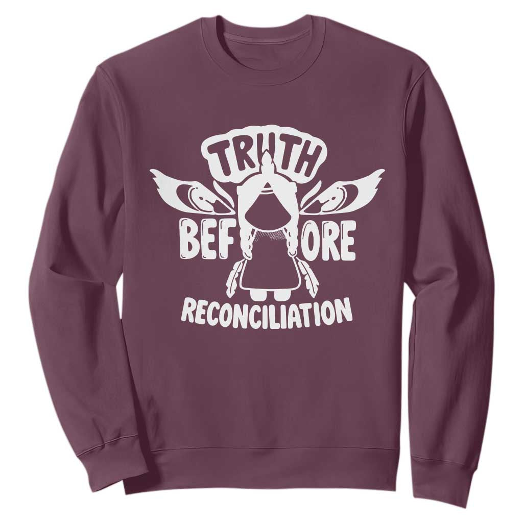 Native American Every Child Sweatshirt Truth Before Reconciliation TS10 Maroon Print Your Wear