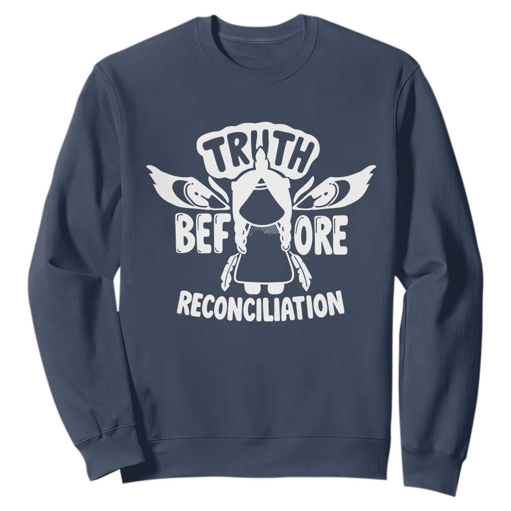 Native American Every Child Sweatshirt Truth Before Reconciliation TS10 Navy Print Your Wear