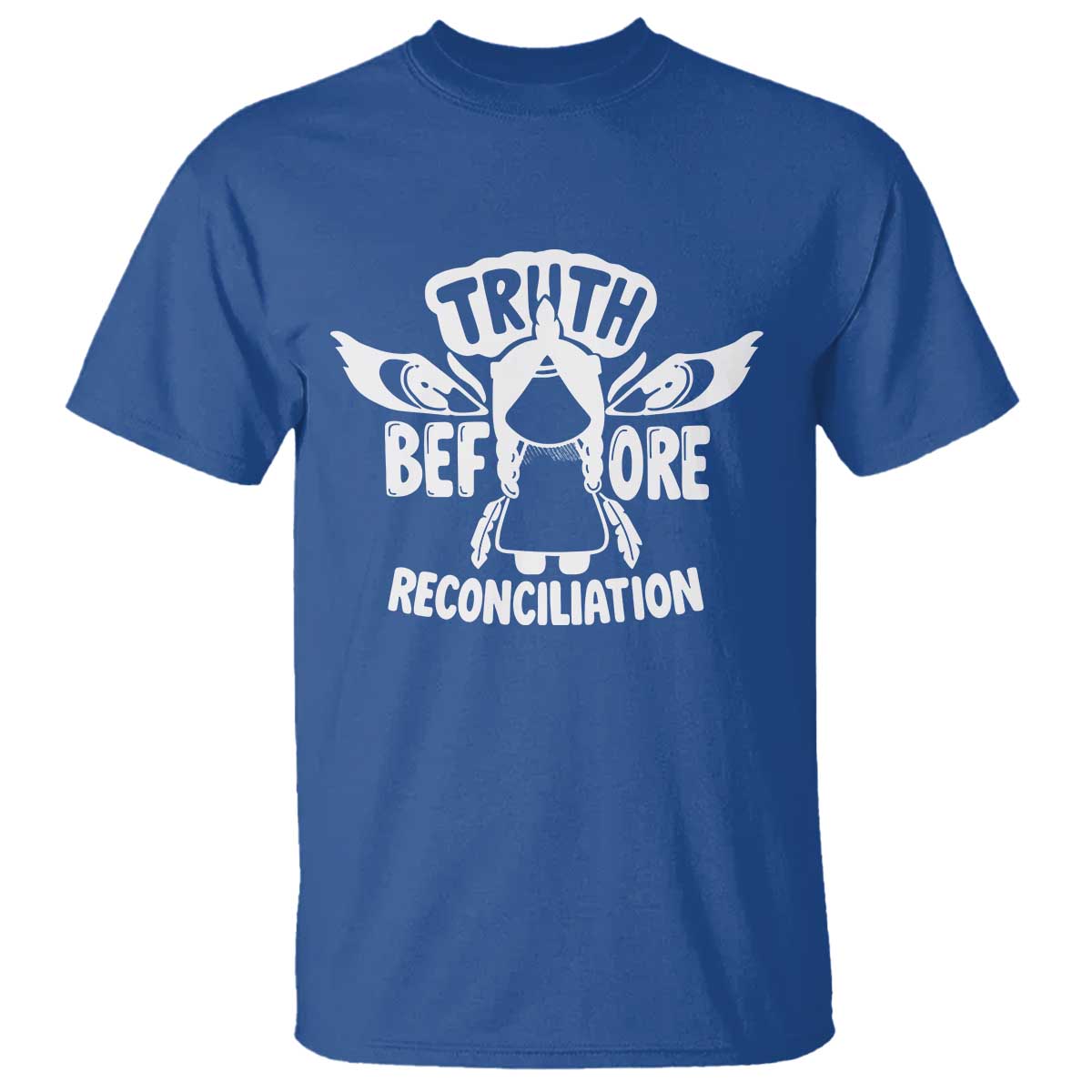 Native American Every Child T Shirt Truth Before Reconciliation TS10 Royal Blue Print Your Wear