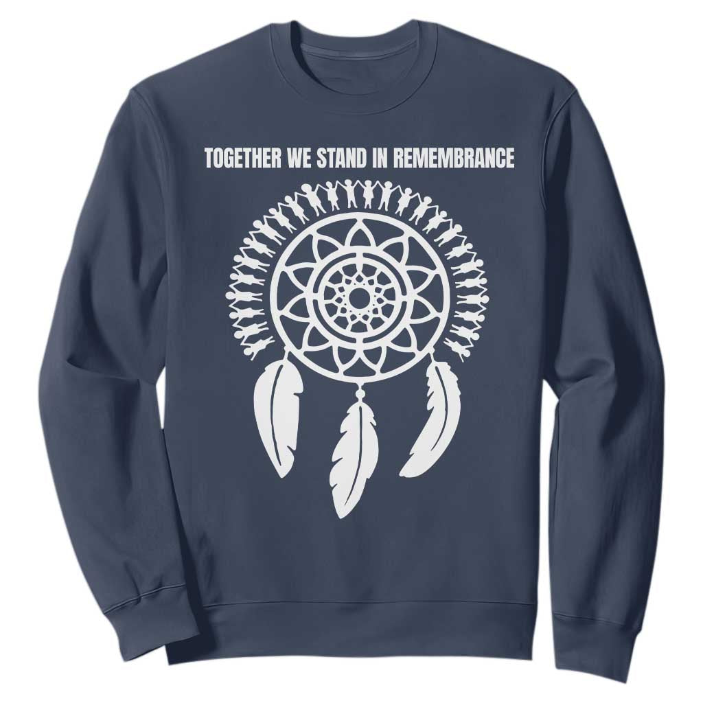 Native American Every Child Sweatshirt Together We Stand in Remembrance TS10 Navy Print Your Wear