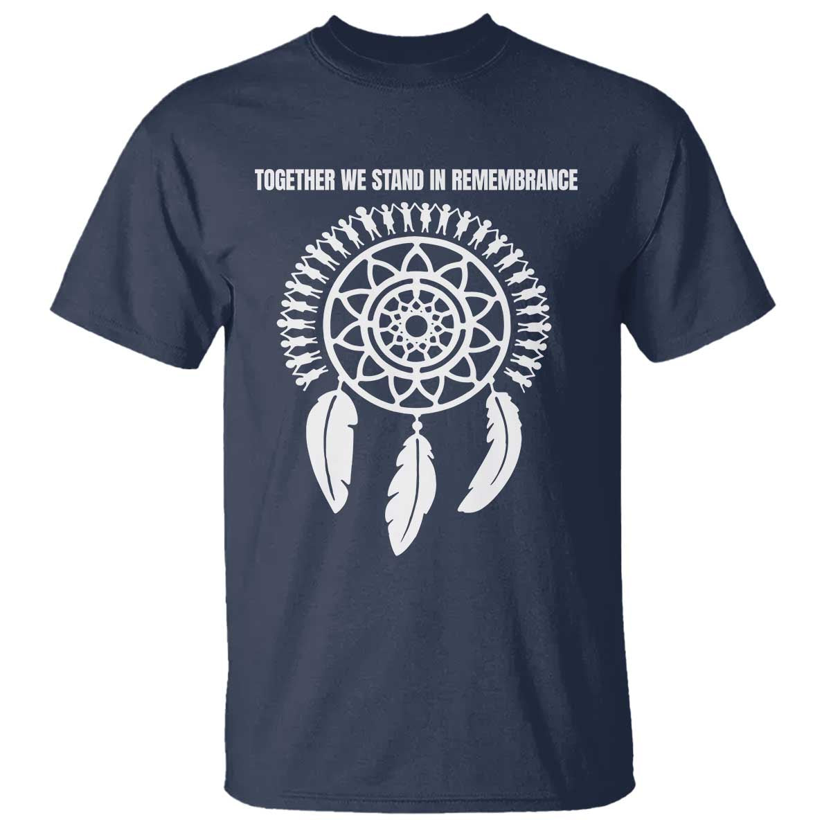 Native American Every Child T Shirt Together We Stand in Remembrance TS10 Navy Print Your Wear