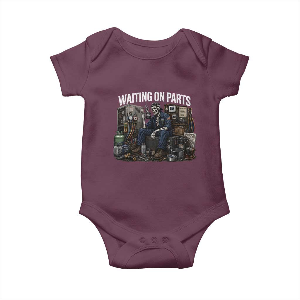 Waiting On Parts HVAC Tech Skeleton Funny Mechanic Graphic Baby Onesie TS10 Maroon Print Your Wear