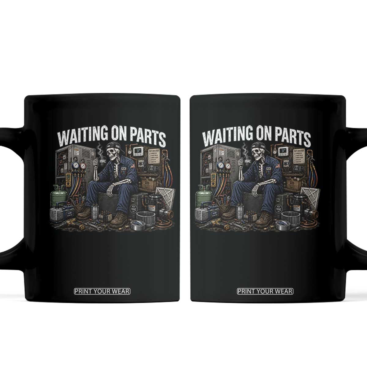 Waiting On Parts HVAC Tech Skeleton Funny Mechanic Graphic Coffee Mug TS10 Black Print Your Wear