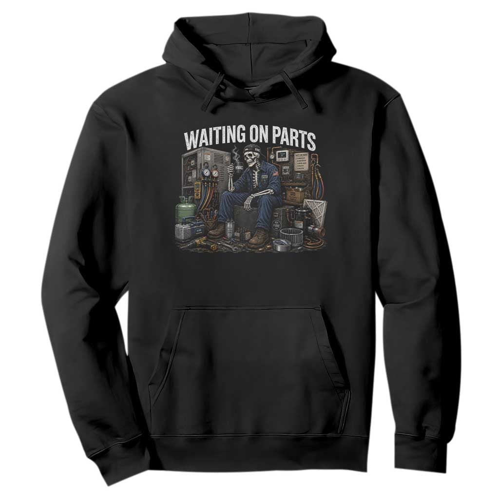 Waiting On Parts HVAC Tech Skeleton Funny Mechanic Graphic Hoodie TS10 Black Print Your Wear
