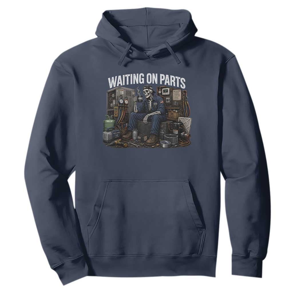 Waiting On Parts HVAC Tech Skeleton Funny Mechanic Graphic Hoodie TS10 Navy Print Your Wear