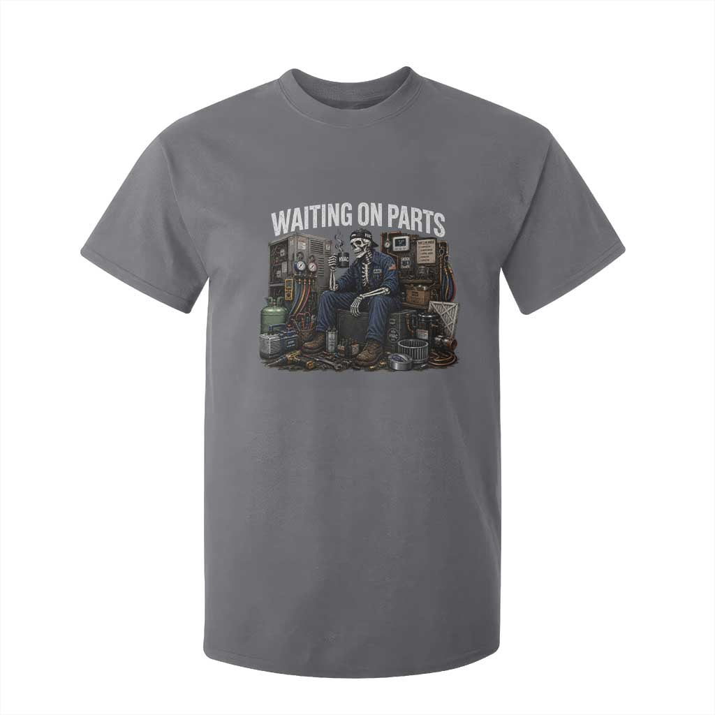 Waiting On Parts HVAC Tech Skeleton Funny Mechanic Graphic T Shirt For Kid TS10 Charcoal Print Your Wear