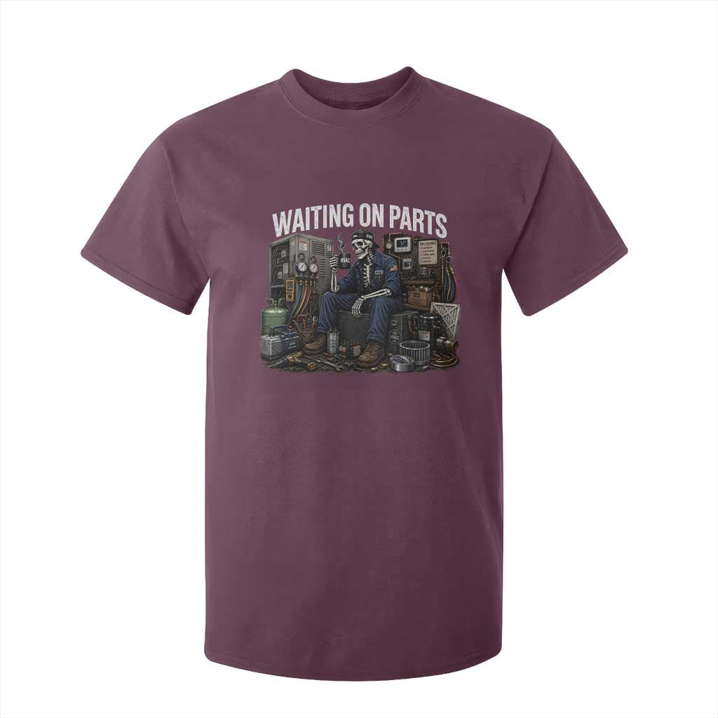 Waiting On Parts HVAC Tech Skeleton Funny Mechanic Graphic T Shirt For Kid TS10 Maroon Print Your Wear